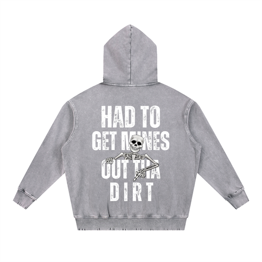 FTD Had To Get Mines From The Dirt Snow Wash Hand-Frayed Heavyweight Hoodie - FTD MERCH BY DREW™