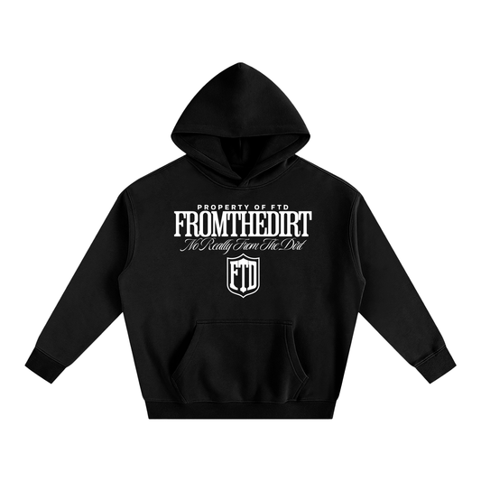 Property OF FTD From The Dirt No Really From The Dirt Oversize Fleeced Hoodie - FTD MERCH BY DREW™