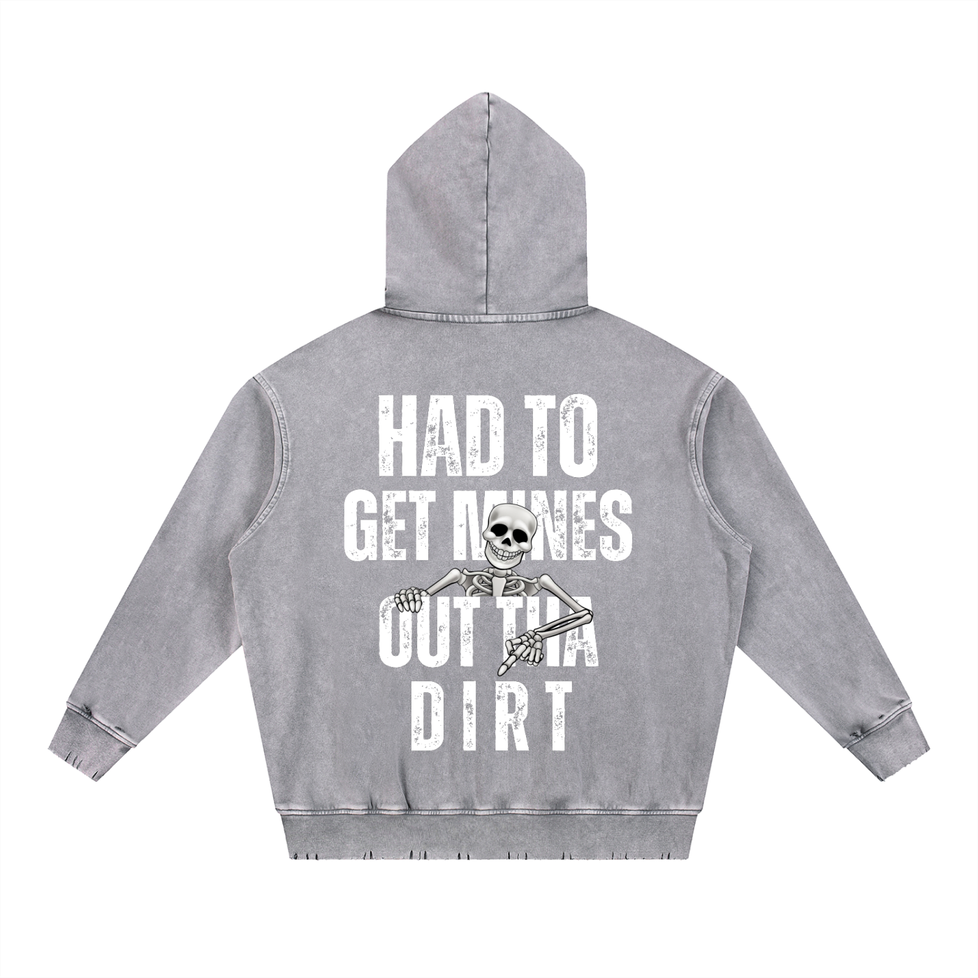 FTD Had To Get Mines From The Dirt Snow Wash Hand-Frayed Heavyweight  Hoodie - FTD MERCH BY DREW™